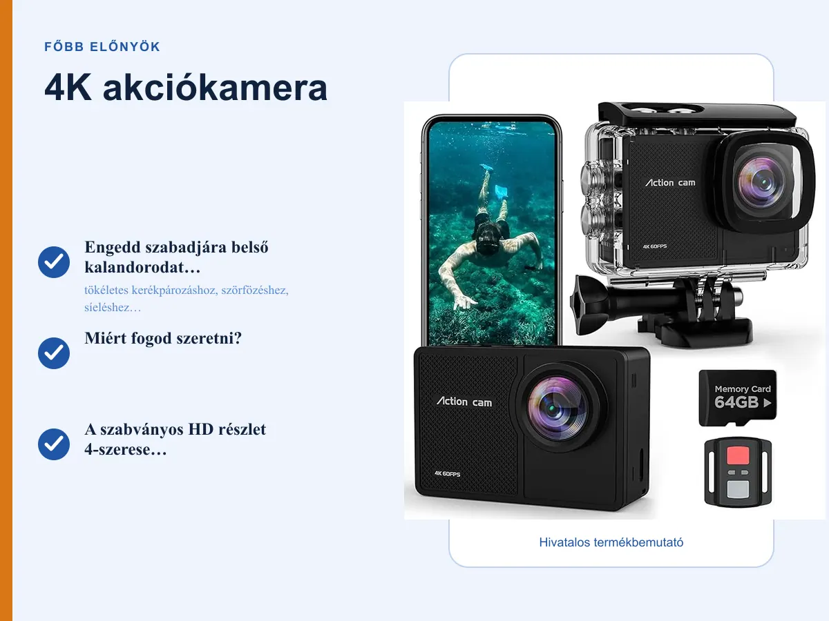 Főbb előnyök: 4K akciókamera