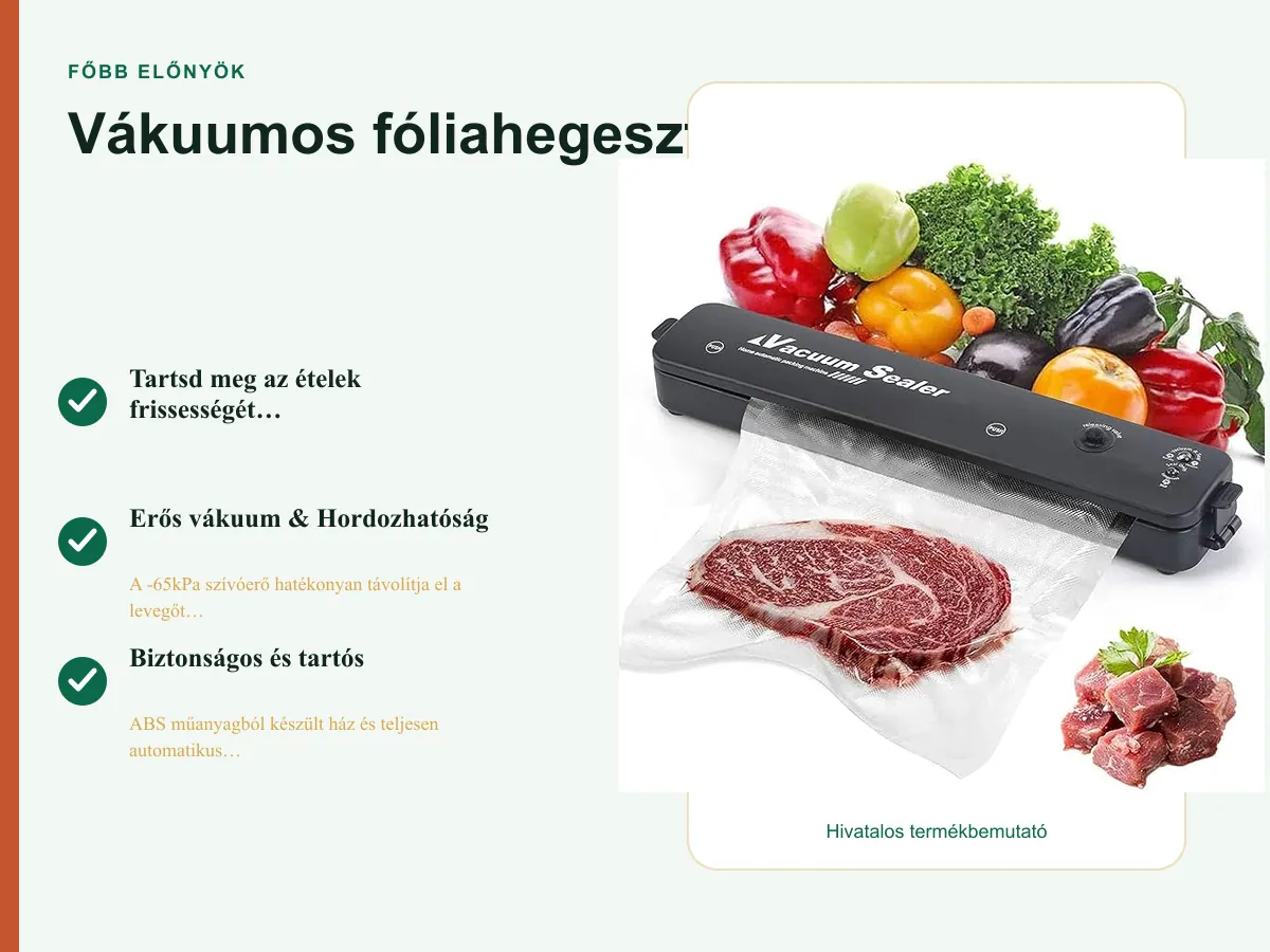 Főbb előnyök: Vákuumos fóliahegesztő