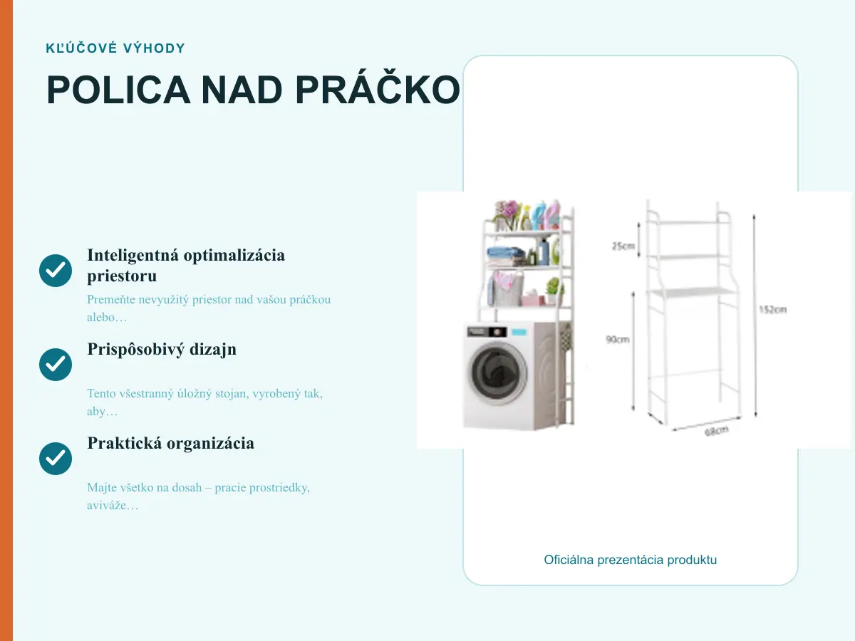Kľúčové výhody: POLICA NAD PRÁČKOU