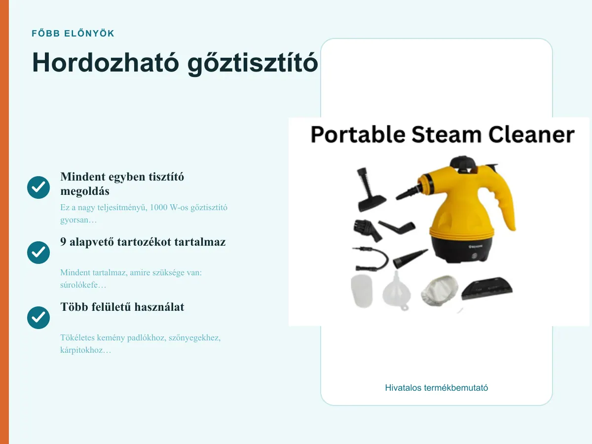 Főbb előnyök: Hordozható gőztisztító