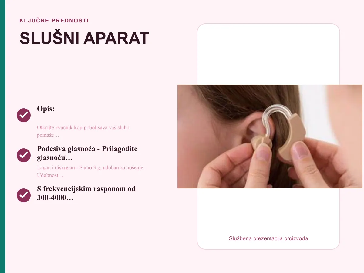Ključne prednosti: SLUŠNI APARAT