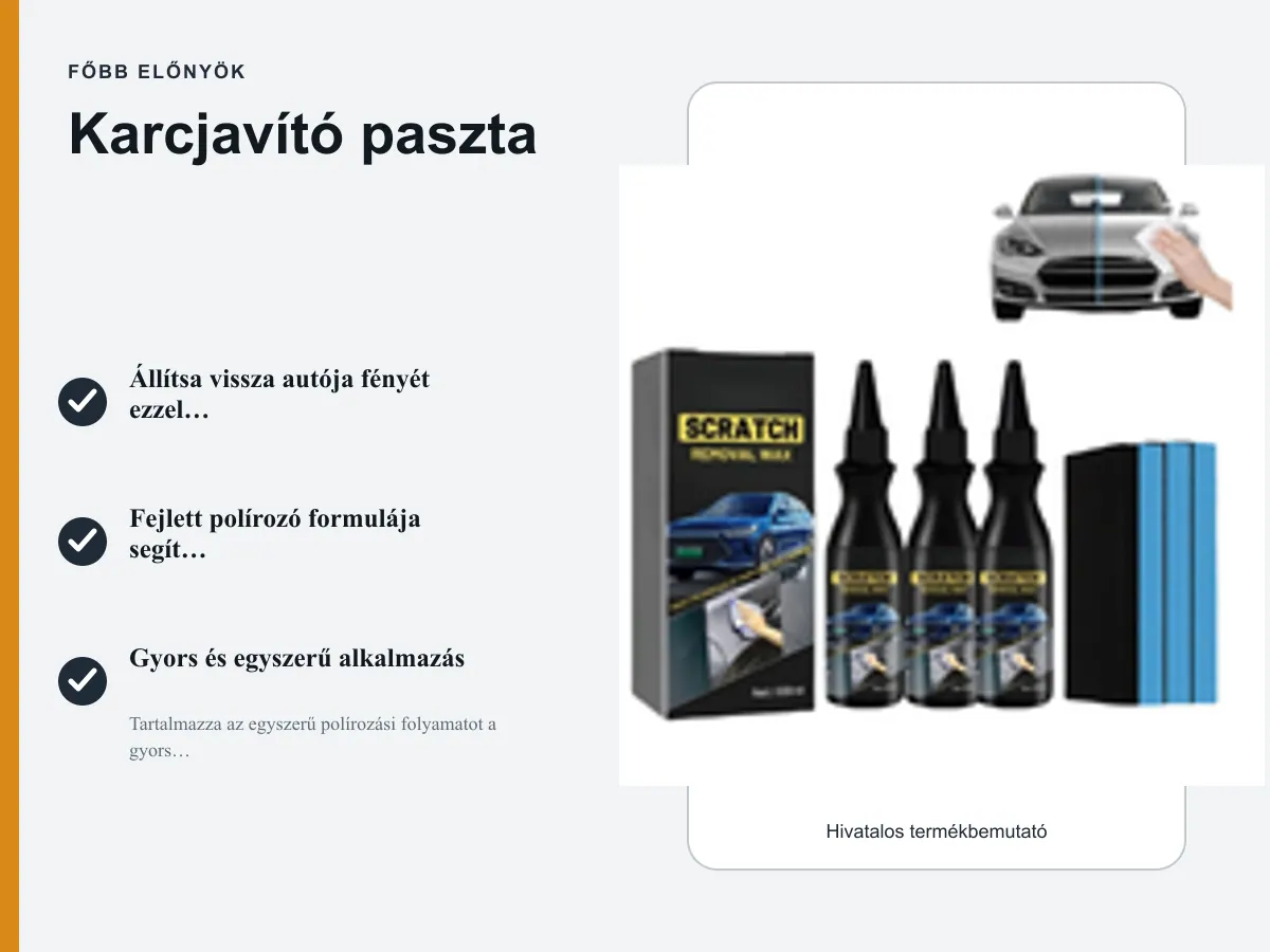 Főbb előnyök: Karcjavító paszta