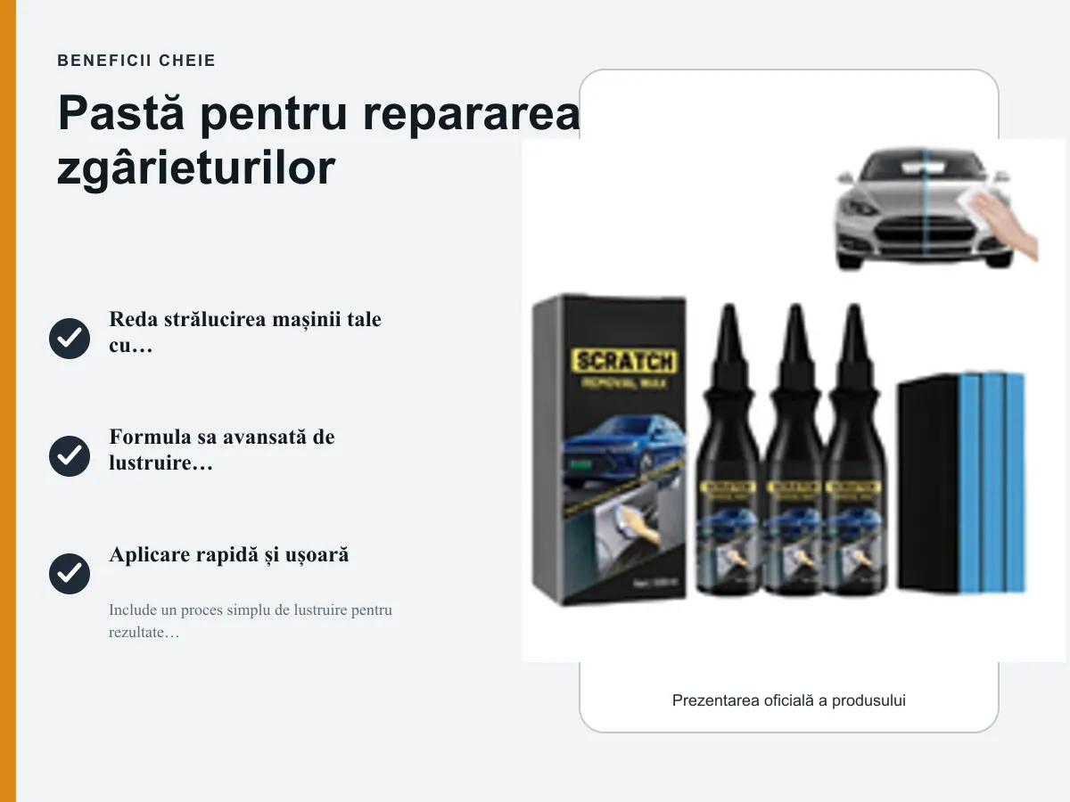 Beneficii cheie: Pastă pentru repararea zgârieturilor