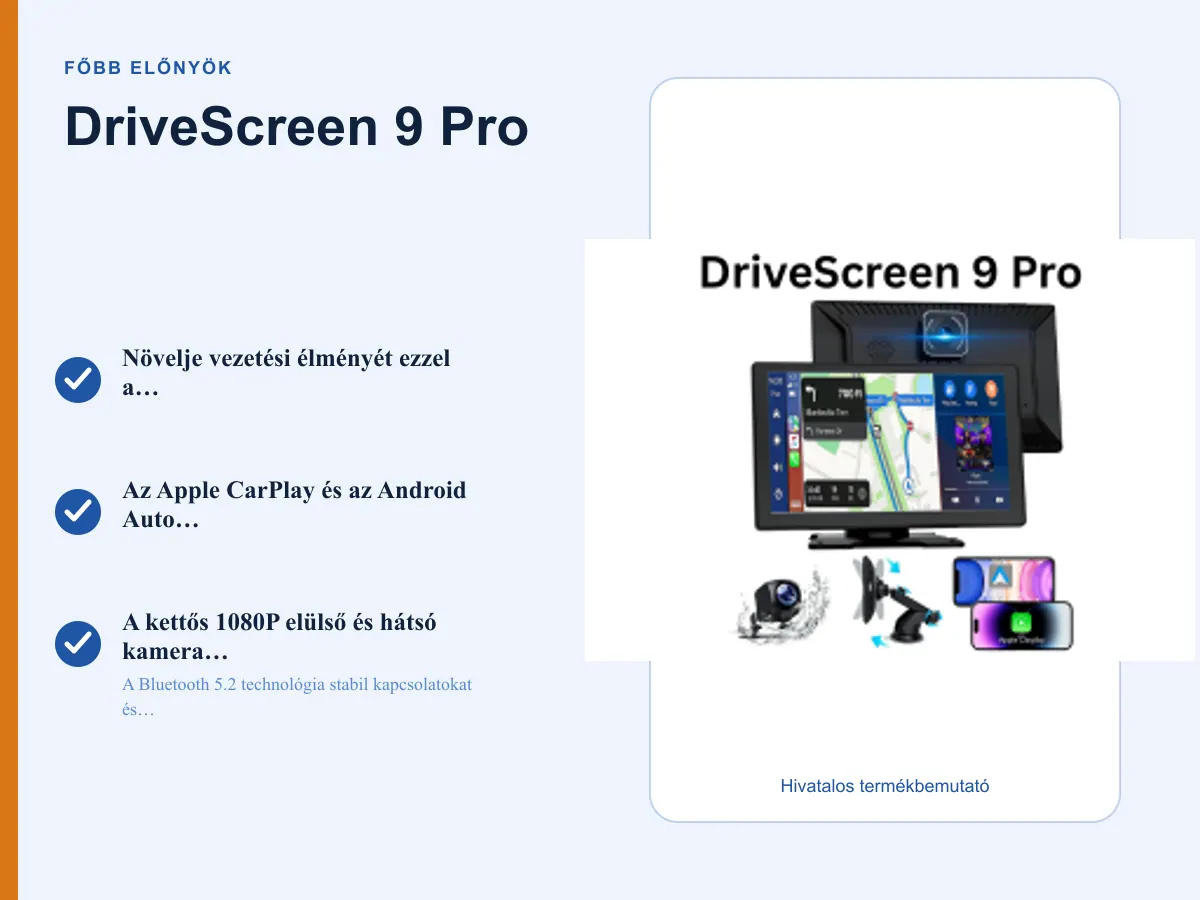Főbb előnyök: DriveScreen 9 Pro