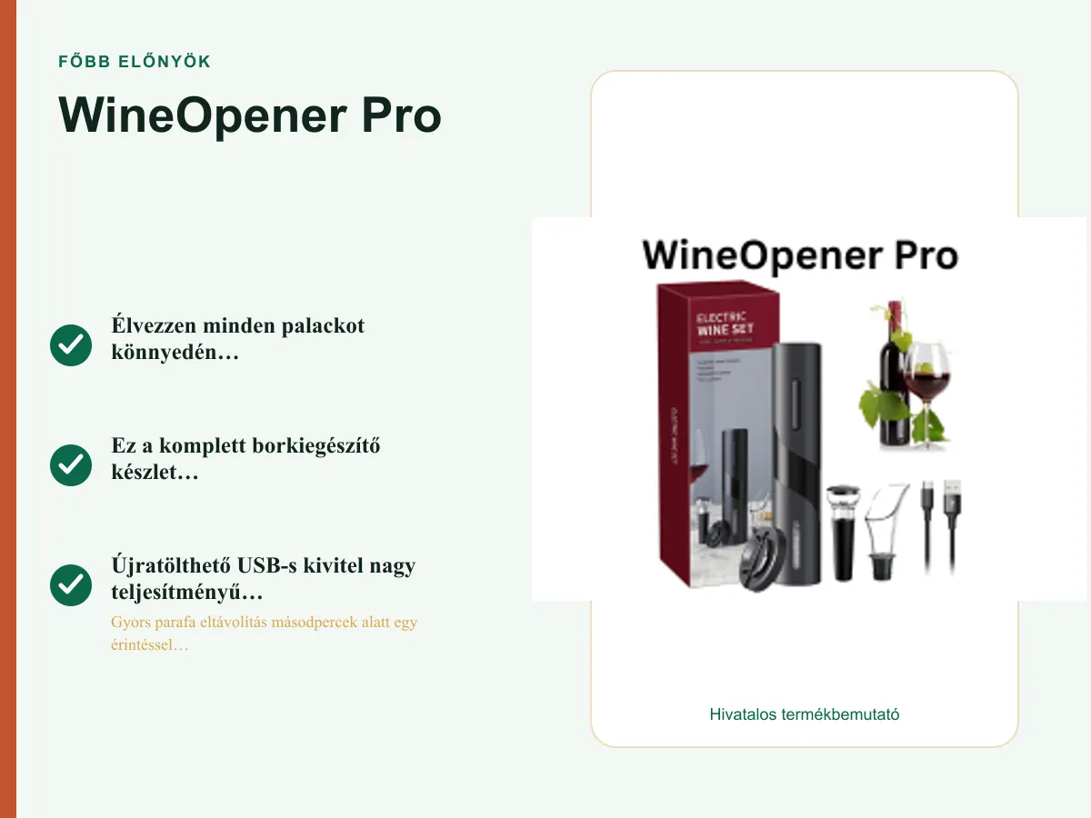 Főbb előnyök: WineOpener Pro